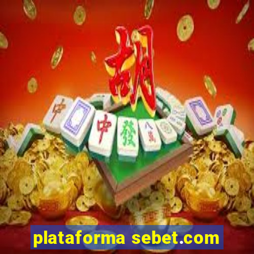 plataforma sebet.com